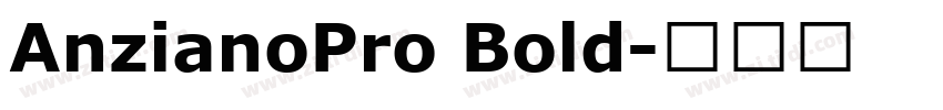 AnzianoPro Bold字体转换